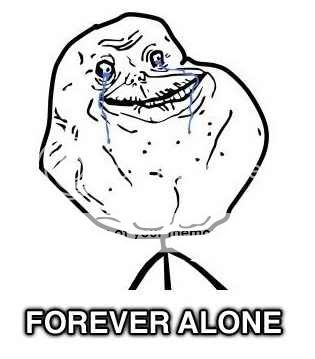 forever-alone-face.jpg