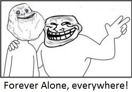 ForeverAloneeverywhere.jpg