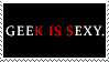 Geek_is_Sexy_stamp_by_amberneely.png