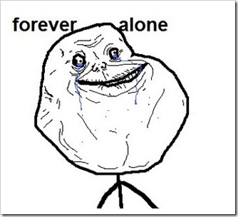 Forever_Alone2_thumb%5B2%5D.jpg
